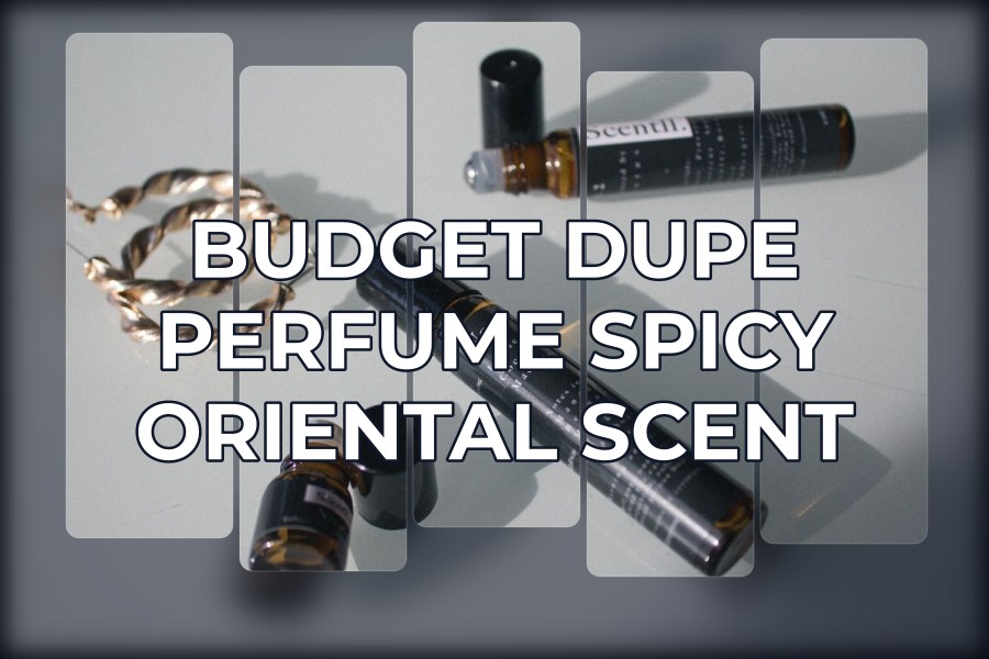 budget dupe perfume spicy oriental scent