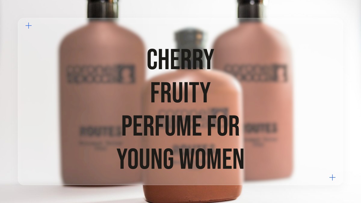 cherry fruity perfume for young women