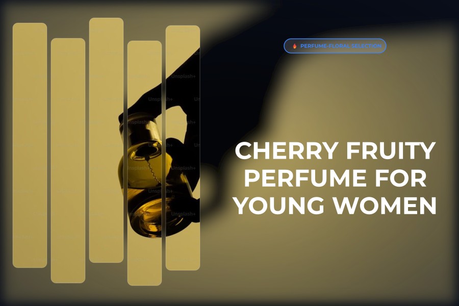 cherry fruity perfume for young women
