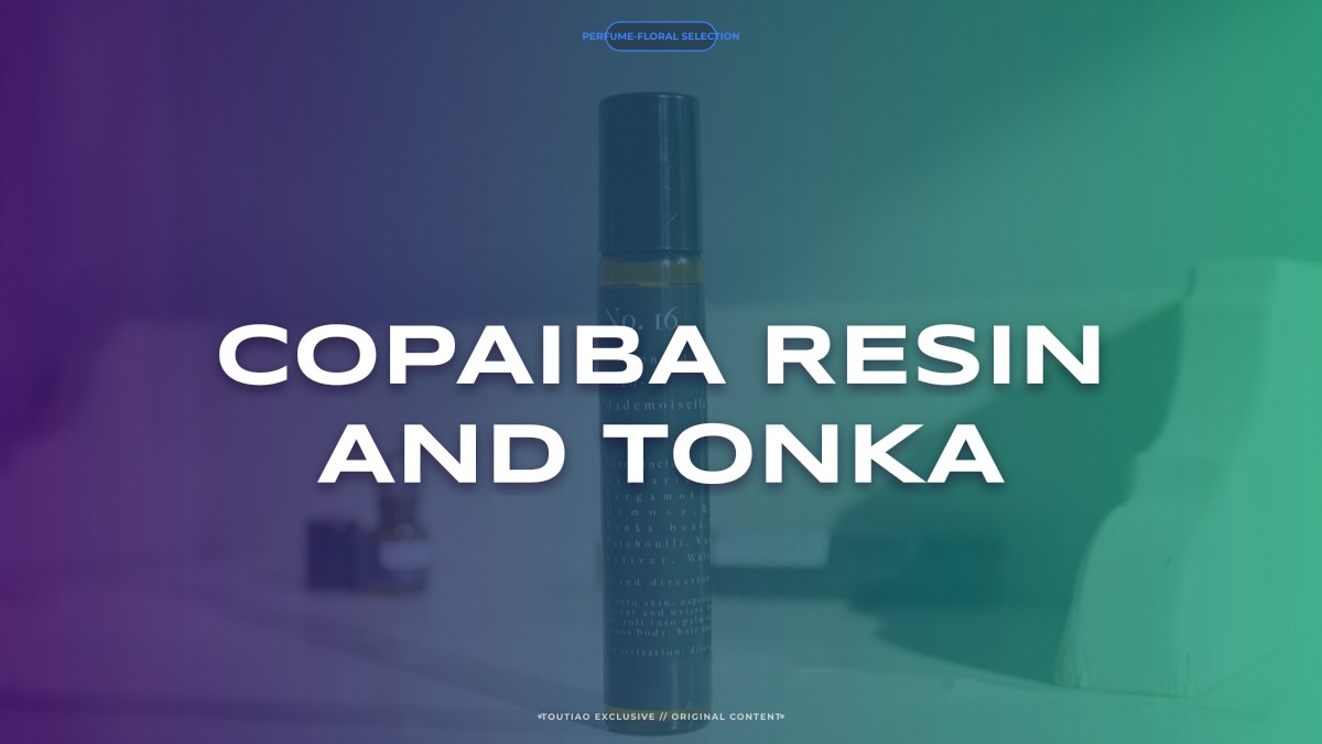 copaiba resin and tonka