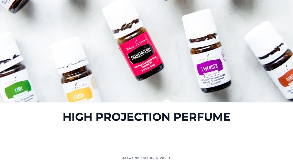 high projection perfume