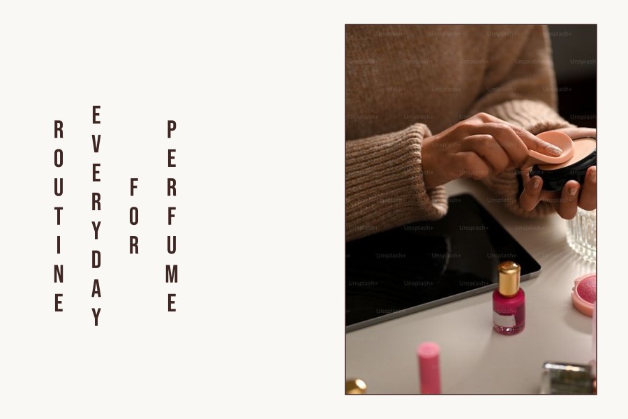 perfume for everyday routine