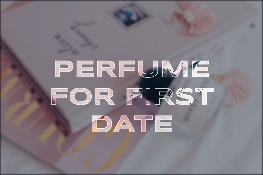 perfume for first date