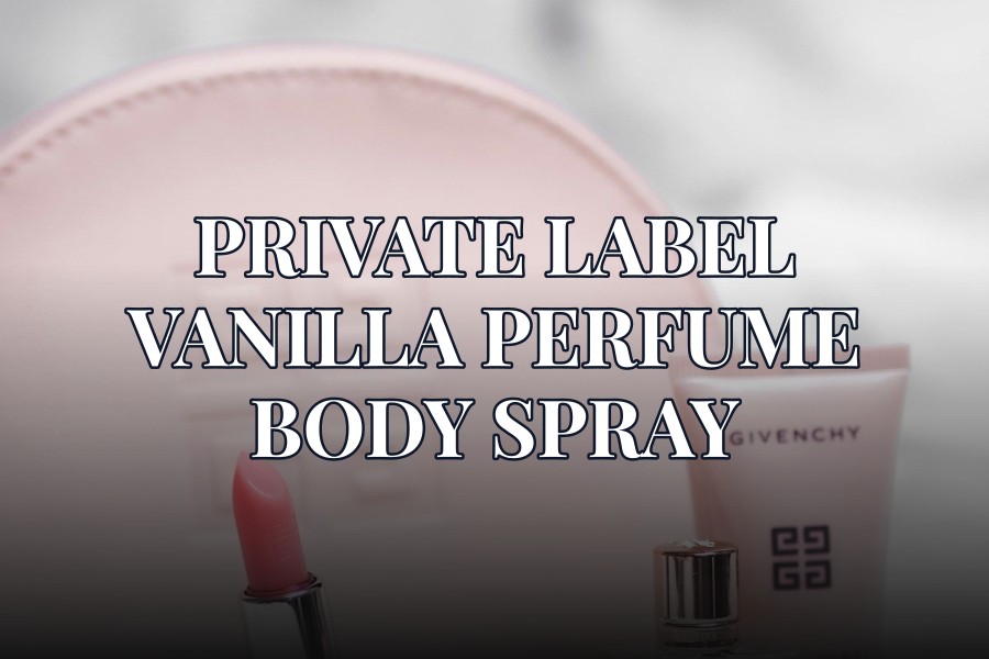 private label vanilla perfume body spray