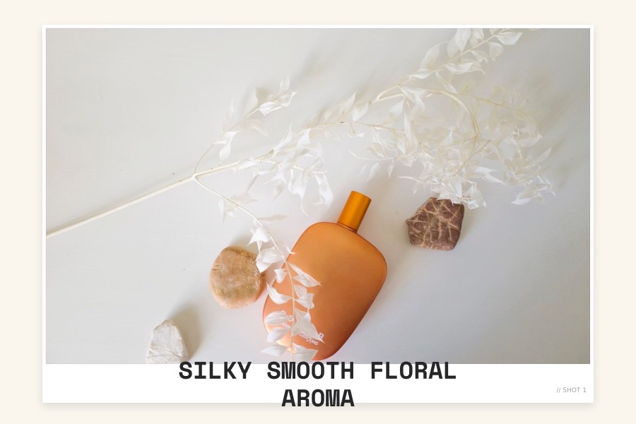 silky smooth floral aroma