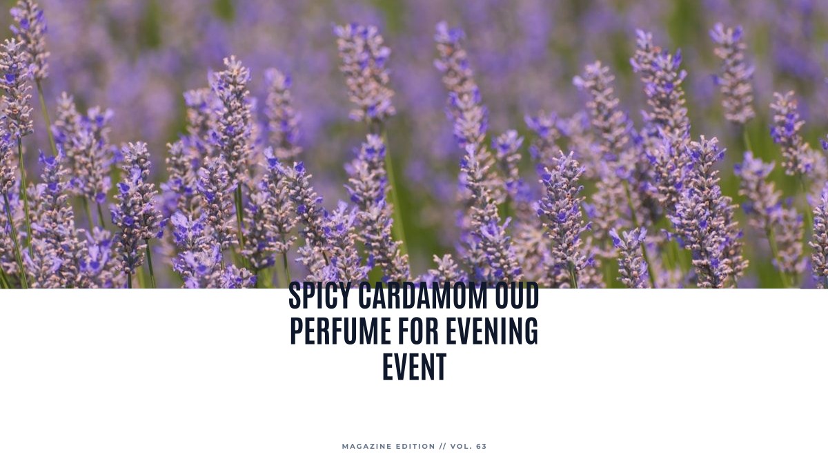 spicy cardamom oud perfume for evening event