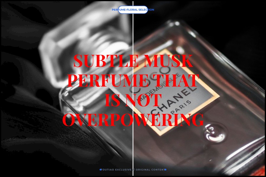 subtle musk perfume that is not overpowering